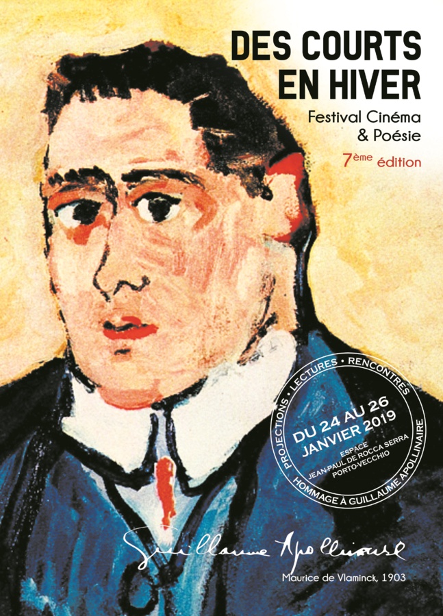Des Courts en Hiver- Festival Cinéma & Poésie- 7ème Edition- du 24 au 26 janvier 2019 à la Cinémathèque de Corse. Hommage à Guillaume Apollinaire.En partenariat avec Cinémotion.