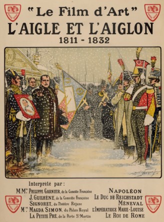 Maurice Neumont, L'Aigle et l'Aiglon (1811-1832), film d’André Calmettes, 1910, Porto-Vecchio, Cinémathèque de Corse Maurice Neumont, L'Aigle et l'Aiglon (1811-1832), film d’André Calmettes, 1910, Porto-Vecchio, Cinémathèque de Corse