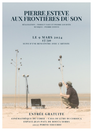 Pierre Estève, aux frontières du son • 09 mars Pierre Estève, aux frontières du son • 09 mars