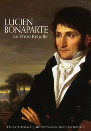 Lucien Bonaparte, le frère rebelle. Lucien Bonaparte, le frère rebelle.