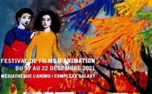 Festival de films d'animation du 17 au 22 décembre 2021- Médiathèque L'ANIMU / Complexe GALAXY 