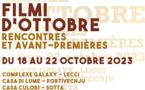 "Filmi D’Ottobre" Rencontres / Avant-premières du 18 au 22 octobre au Complexe Galaxy à Lecci, à la Cinémathèque de Corse, et à Casa Culori à Sotta.