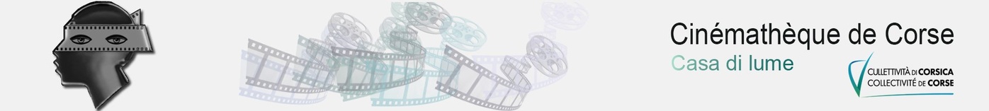 La cinémathèque de Corse La cinémathèque de Corse